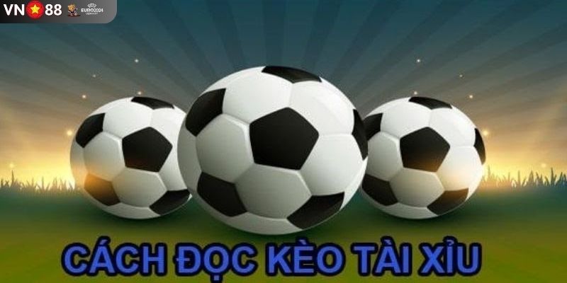 Cách đọc kèo chuẩn cho tân thủ tại VN88